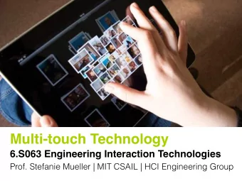 Multi-touch Technology  6.S063 Engineering Interaction Technologies  Prof. Stefanie Mueller | MIT