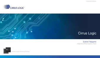 Cirrus Logic  Carlos Vaquero  Odyssey 2016 Industry Track  Advanced Signal Processing Products