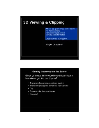 3D Viewing &amp; Clipping  Where do geometries come from?  Where do geometries come from?  Pin-hole