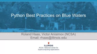 Python Best Practices on Blue Waters  Roland Haas, Victor Anisimov (NCSA)  Email: