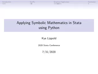 Applying Symbolic Mathematics in Stata  using Python  Kye Lippold  2020 Stata Conference  7/31/2020