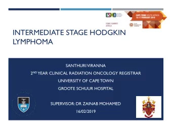 INTERMEDIATE STAGE HODGKIN  LYMPHOMA  SANTHURI  VIRANNA 2 ND YEAR CLINICAL RADIATION ONCOLOGY