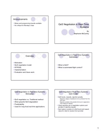 QoS Negotiation in Real-Time  No critique for Mondays class  Systems  By  Stephanie McCarthy