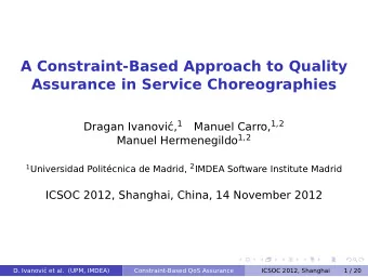 A Constraint-Based Approach to Quality  Assurance in Service Choreographies c, 1 Manuel Carro, 1 ,