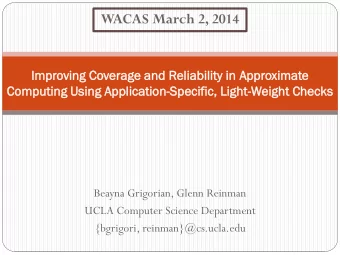 WACAS March 2, 2014  Impr  provin  ving  g Cover  erage  age an  and  d Rel  elia  iabil  ilit  ity