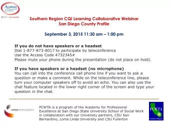 Southern Region CQI Learning Collaborative Webinar  San Diego County Profile September 3, 2015