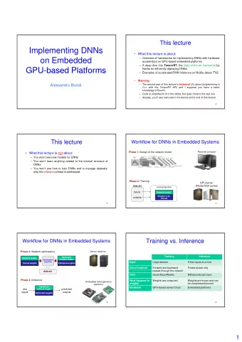 Implementing DNNs   What this lecture is about:  on Embedded   Overview of frameworks for