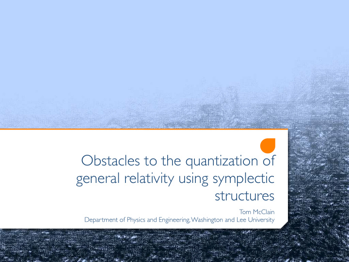 obstacles to the quantization of general relativity using