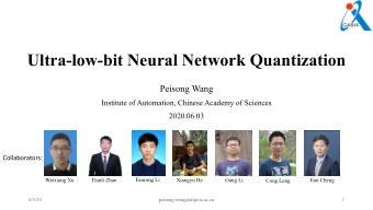 Ultra-low-bit Neural Network Quantization  Peisong Wang  Institute of Automation, Chinese Academy