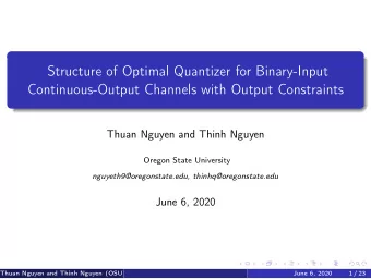 Structure of Optimal Quantizer for Binary-Input  Continuous-Output Channels with Output Constraints