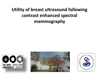 contrast enhanced spectral mammography  Authors have nothing to declare Introduction  Breast
