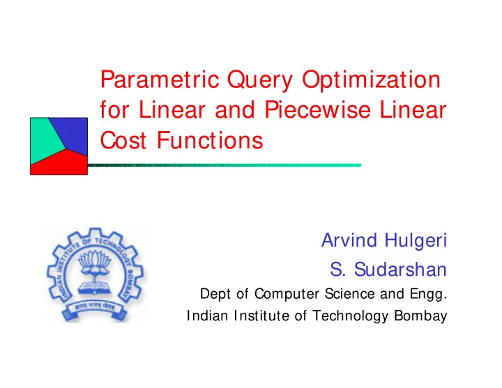 parametric query optimization for linear and piecewise