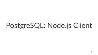 PostgreSQL:,N ode.js,Client  1  Read%from%PostgreSQL%with%Node.js  //include the node postgres