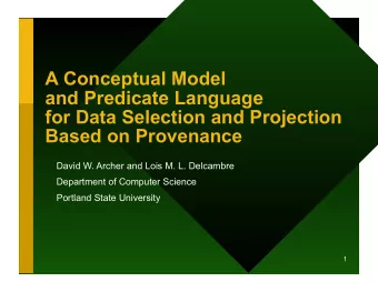 A Conceptual Model  and Predicate Language  for Data Selection and Projection Based on Provenance