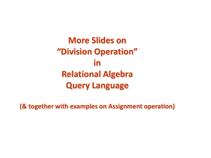 more slides on division operation in relational algebra