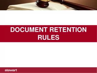 DOCUMENT RETENTION  RULES  Document Retention Rules  P-32 Pursuant to Tex. Ins. Code Ann.