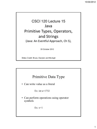 Java  Primitive Types, Operators,  and Strings  (Java: An Eventful Approach, Ch 5),  30 October