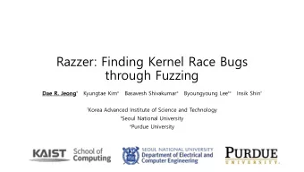 through Fuzzing Dae R. Jeong  Kyungtae Kim  Basavesh Shivakumar  Byoungyoung Lee