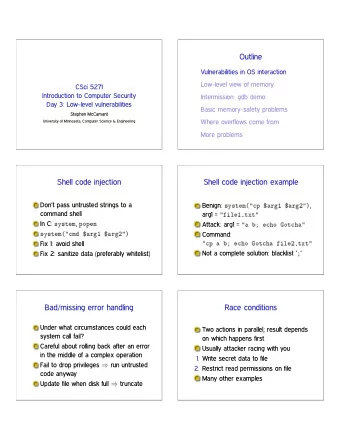 Outline  Vulnerabilities in OS interaction  Low-level view of memory  CSci 5271  Introduction to