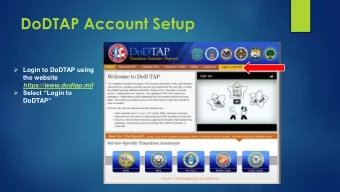 DoDTAP Account Setup  Login to DoDTAP using  the website  https://www.dodtap.mil  Select