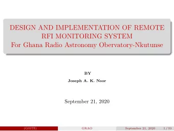 DESIGN AND IMPLEMENTATION OF REMOTE  RFI MONITORING SYSTEM  For Ghana Radio Astronomy