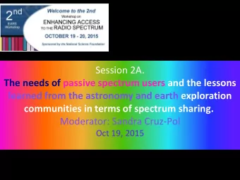 learned from the astronomy and earth exploration  communities in terms of spectrum sharing.