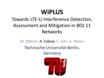 Outline  Motivation,  LTE Unlicensed Primer,  Impact of LTE-U on WiFi,  Problem