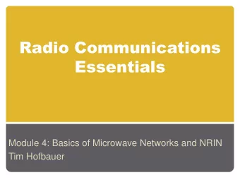 Essentials  Module 4: Basics of Microwave Networks and NRIN  Tim Hofbauer  Course Objectives