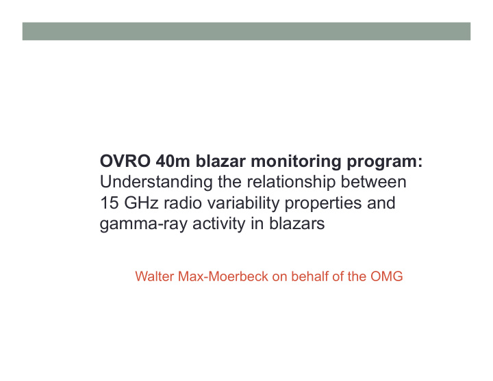 ovro 40m blazar monitoring program understanding the