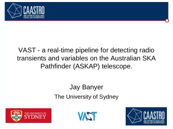 VAST - a real-time pipeline for detecting radio  transients and variables on the Australian SKA