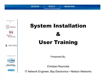 System Installation &amp; User Training  In Affiliation With  Presented By:  Christian Reynolds  IT