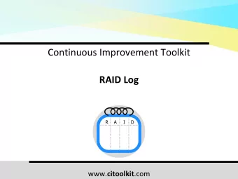 Continuous Improvement Toolkit  RAID Log  R  A  I  D www. citoolkit .com  The Continuous