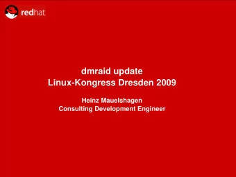 dmraid update  Linux-Kongress Dresden 2009  Heinz Mauelshagen  Consulting Development Engineer  Top