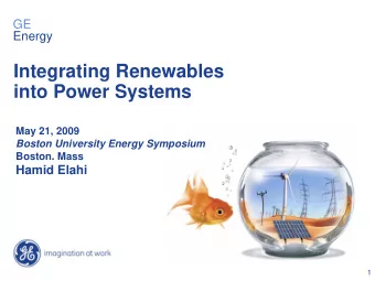 Integrating Renewables  into Power Systems  May 21, 2009  Boston University Energy Symposium