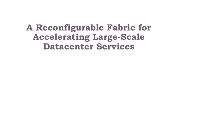 a reconfigurable fabric for accelerating large scale