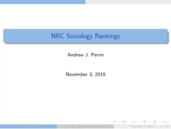 NRC Sociology Rankings  Andrew J. Perrin  November 3, 2010  Andrew J. Perrin ()  NRC Sociology