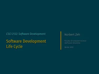 Software Development   Faculty of Computer Science  Dalhousie University  Life Cycle  Winter