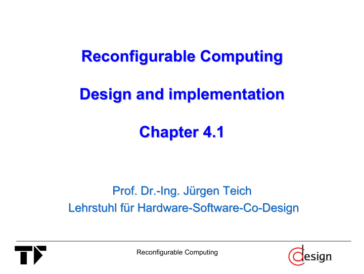 reconfigurable computing reconfigurable computing design