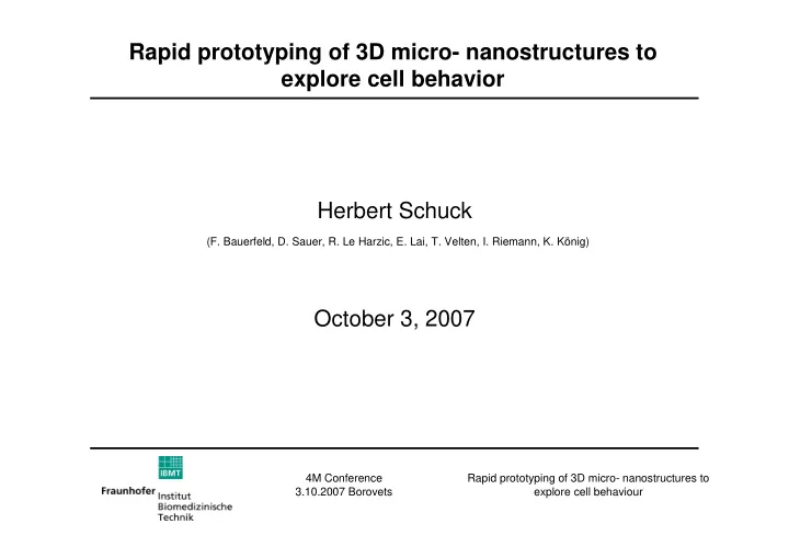 rapid prototyping of 3d micro nanostructures to explore