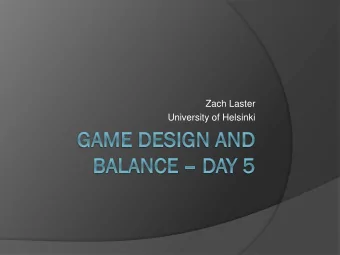 University of Helsinki  Pen and Paper  Dice, Cards, Rough boards, stand-in play elements  Excel