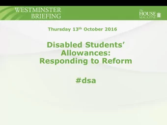 Allowances:  Responding to Reform  #dsa  Chair:  Professor Alan Hurst F ormerly of the School of