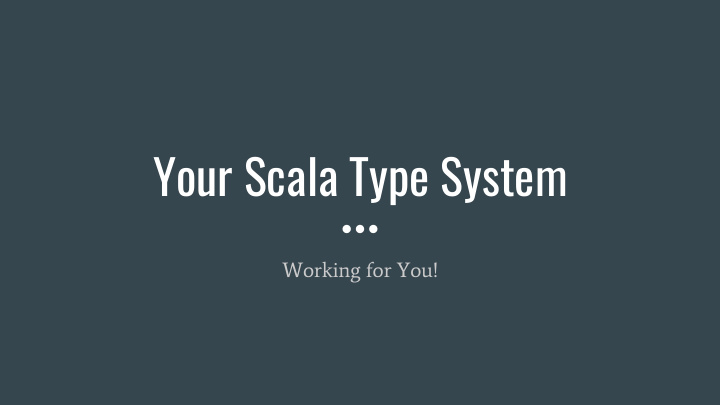 your scala type system