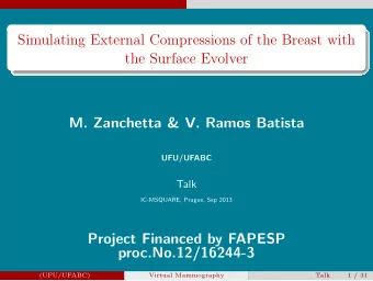 Simulating External Compressions of the Breast with  the Surface Evolver  M. Zanchetta &amp; V.