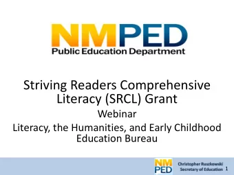 Striving Readers Comprehensive  Literacy (SRCL) Grant  Webinar  Literacy, the Humanities, and Early