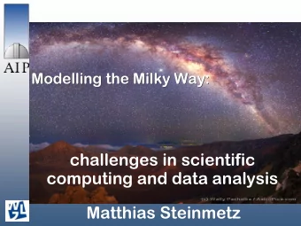 challenges in scientific  computing and data analysis  Matthias Steinmetz  16 Dec  The Future of