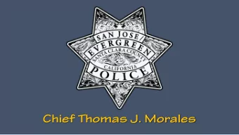 Chief Thomas J. Morales  Mission Statement  Mission Statement (Proposed)  The San Jose
