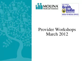Provider Workshops  March 2012  Agenda    Welcome and Introductions    BMS Policy &amp;