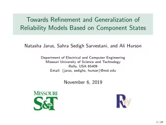 Towards Refinement and Generalization of  Reliability Models Based on Component States  Natasha