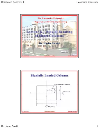 Lecture 6  Biaxial Bending  of Short Colum ns  Dr. Hazim  Dwairi  Dr  Hazim  Dwairi  Dr. Hazim