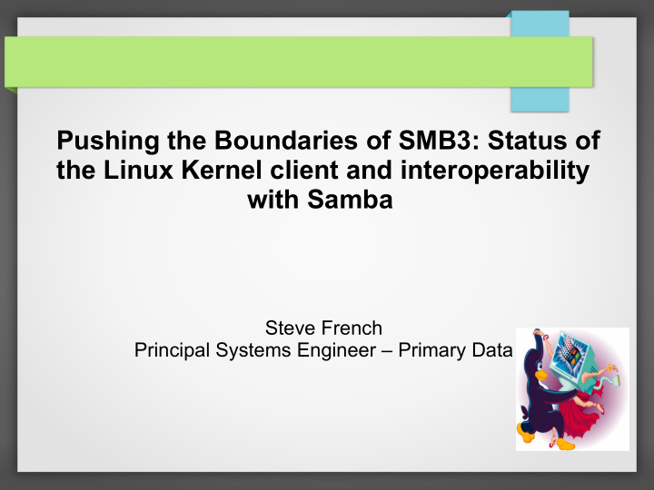 pushing the boundaries of smb3 status of the linux kernel